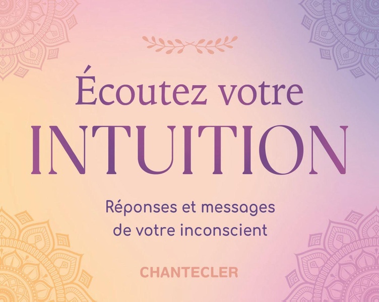 ECOUTEZ VOTRE INTUITION