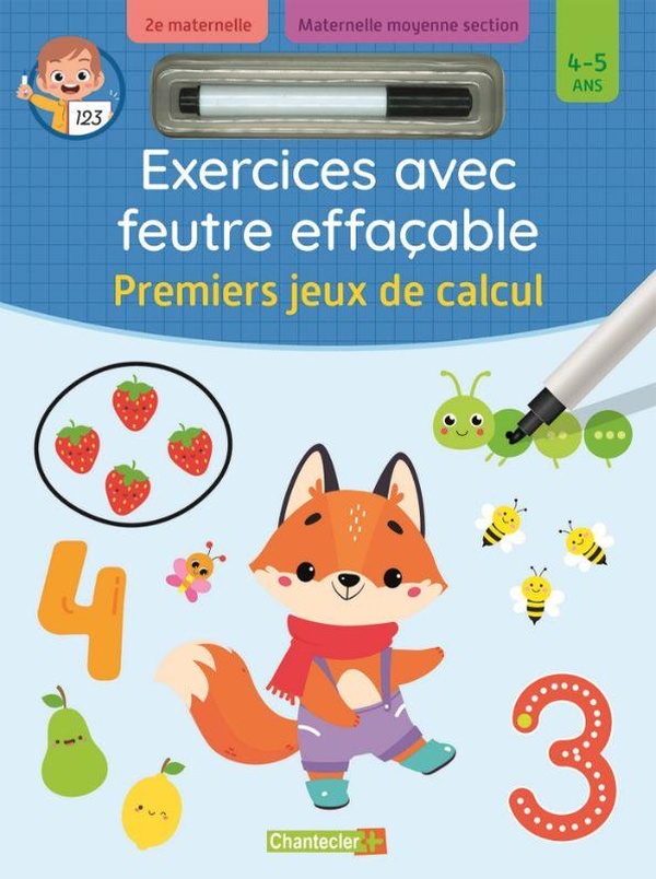 EXERCICES AVEC FEUTRE EFFACABLE - PREMIERS JEUX DE CALCUL (4-5 A.)
