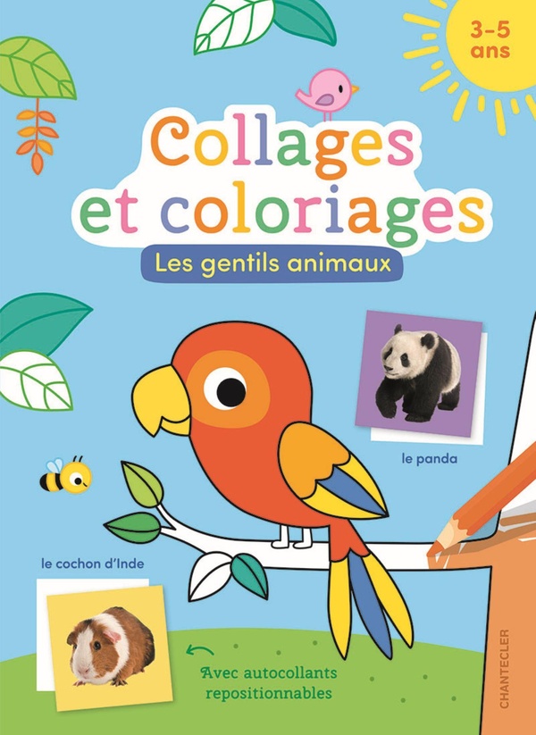 COLLAGES ET COLORIAGES - LES GENTILS ANIMAUX (3-5 A.)