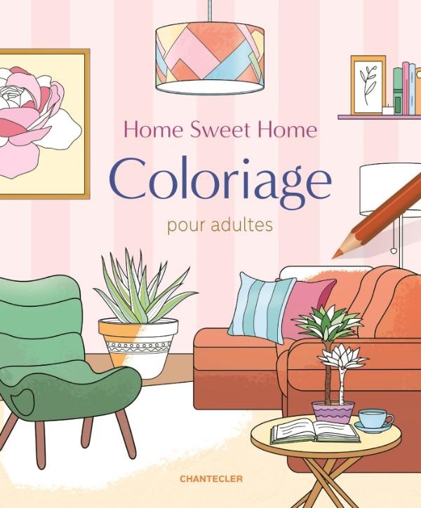 HOME SWEET HOME - COLORIAGE POUR ADULTES