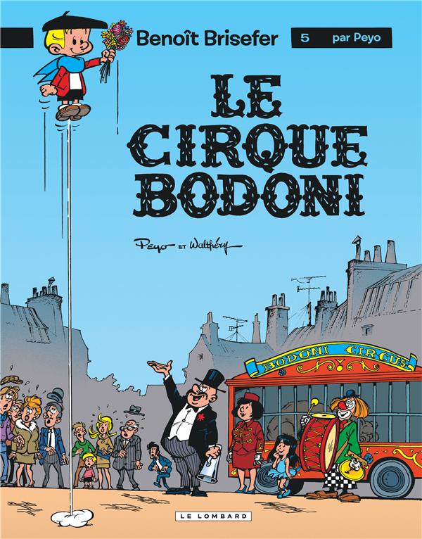 BENOIT BRISEFER (LOMBARD) - TOME 5 - LE CIRQUE BODONI