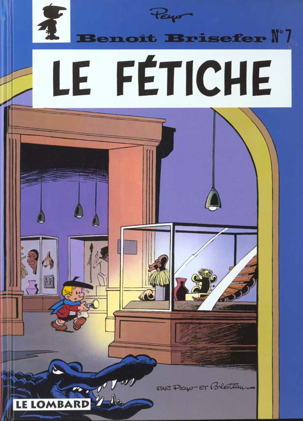 BENOIT BRISEFER (LOMBARD) - TOME 7 - LE FETICHE