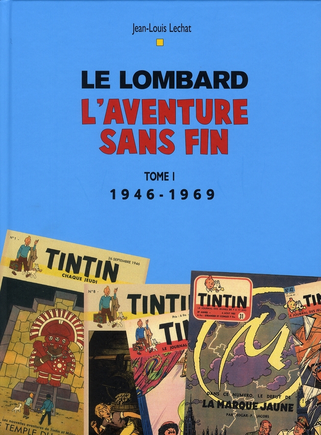 AUTEURS LOMBARD - TOME 1 - AVENTURE SANS FIN T1 (1946-1996)