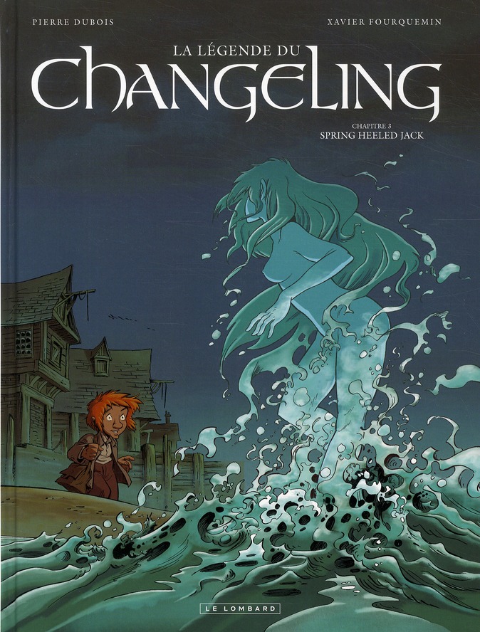 LE CHANGELING - LA LEGENDE DU CHANGELING - TOME 3 - SPRING HEELED JACK