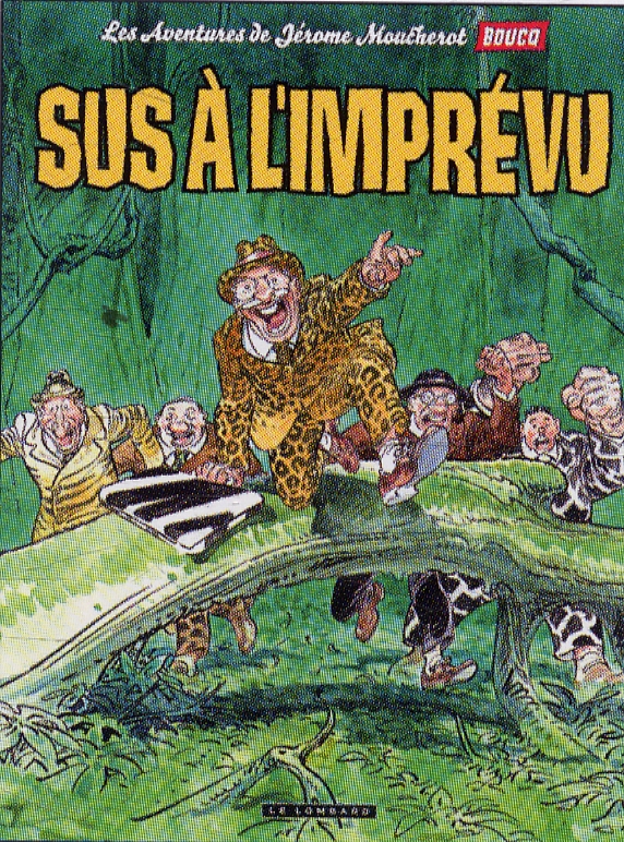 JEROME MOUCHEROT - TOME 2 - SUS A L'IMPREVU !