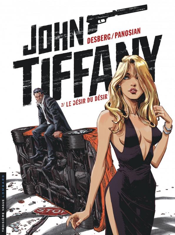JOHN TIFFANY - TOME 2 - LE DESIR DU DESIR