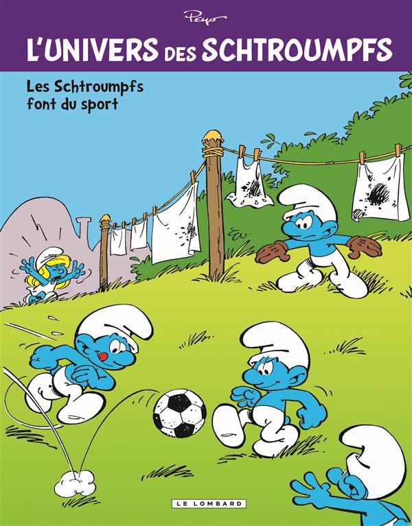 UNIVERS DE SCHTROUMPFS - L'UNIVERS DES SCHTROUMPFS - TOME 6 - LES SCHTROUMPFS FONT DU SPORT