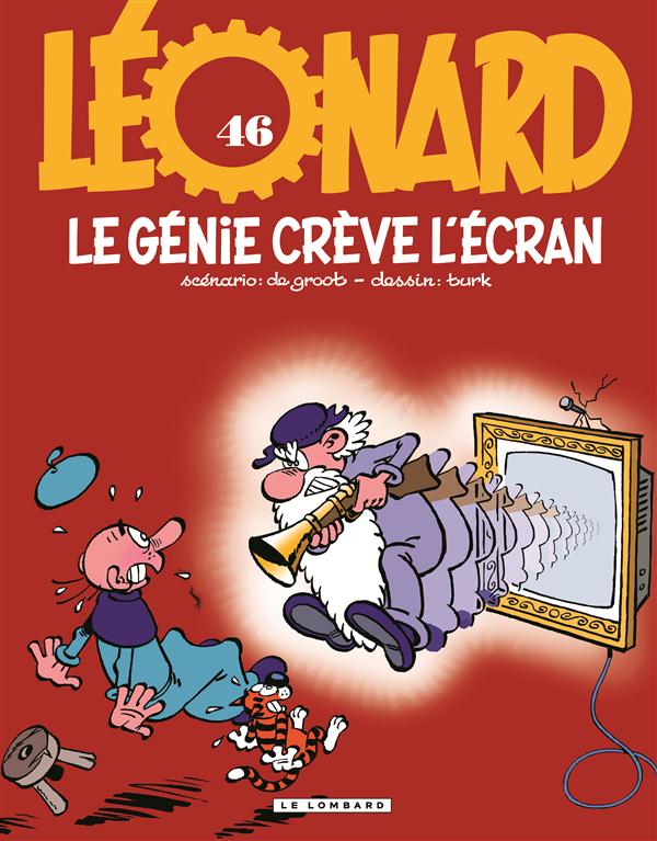 LEONARD - TOME 46 - LE GENIE CREVE L'ECRAN