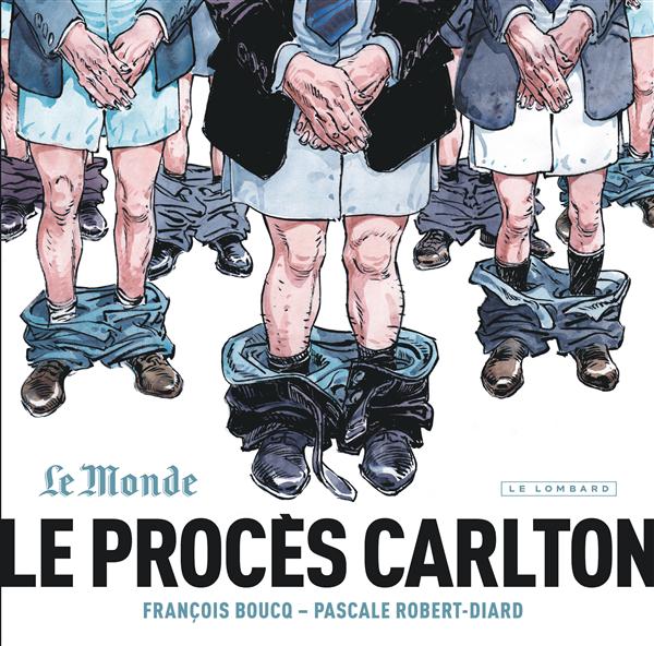 LE PROCES CARLTON - T01 - LE PROCES CARLTON - TOME 0 - LE PROCES CARLTON