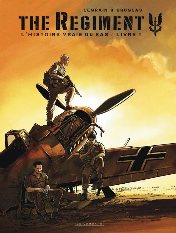 THE REGIMENT-HISTOIRE VRAIE SA - THE REGIMENT - L'HISTOIRE VRAIE DU SAS - TOME 1 - LIVRE 1