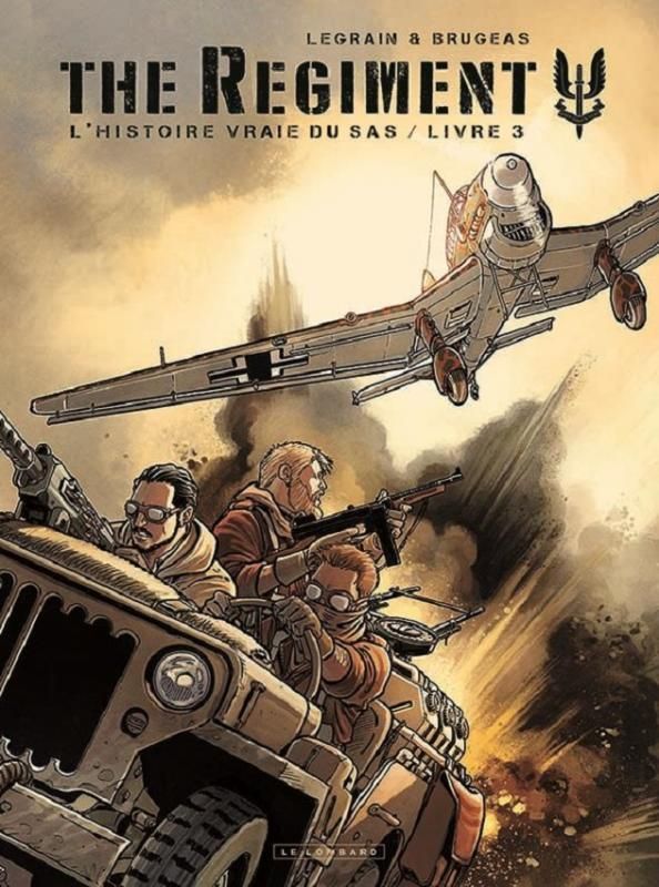 THE REGIMENT-HISTOIRE VRAIE SA - THE REGIMENT - L'HISTOIRE VRAIE DU SAS - TOME 3 - LIVRE 3