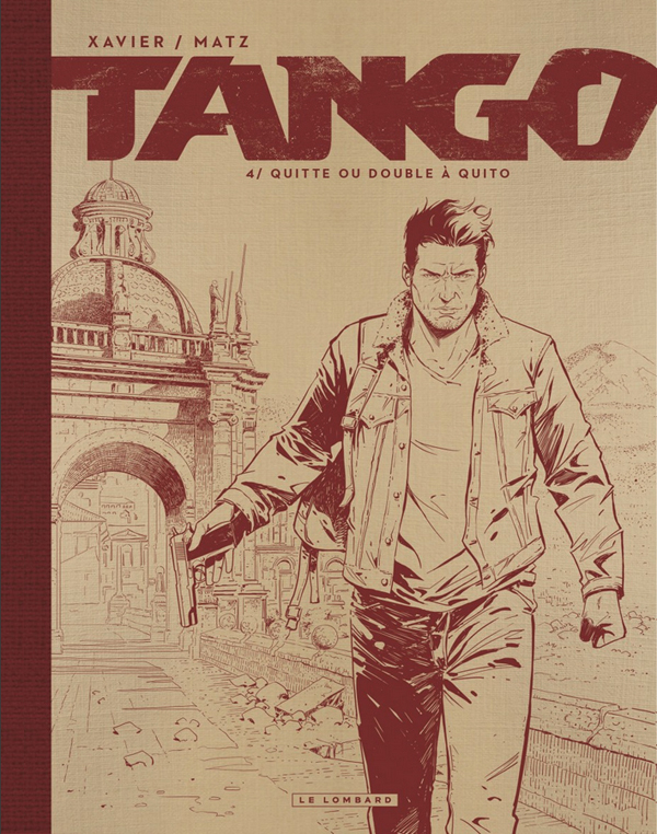 TANGO - TOME 4 - QUITTE OU DOUBLE A QUITO (EDITION NB)