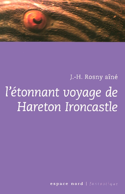 ETONNANT VOYAGE DE HARETON IRONCASTLE (L