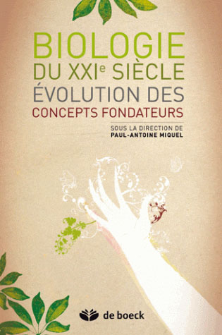 BIOLOGIE DU XXIE SIECLE : EVOLUTION DES CONCEPTS FONDATEURS