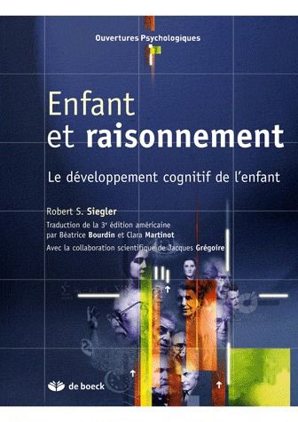 ENFANT ET RAISONNEMENT - LE DEVELOPPEMENT COGNITIF DE L'ENFANT