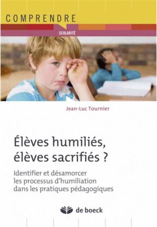ELEVES HUMILIES ELEVES SACRIFIES ?