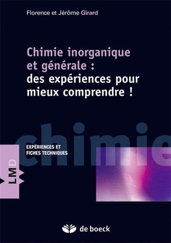 CHIMIE INORGANIQUE ET GENERALE : DES EXPERIENCES POUR MIEUX COMPRENDRE