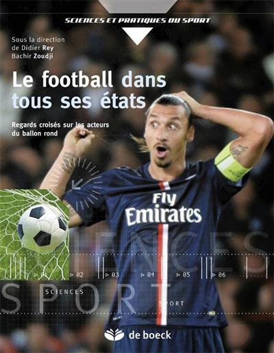LE FOOTBALL DANS TOUS SES ETATS