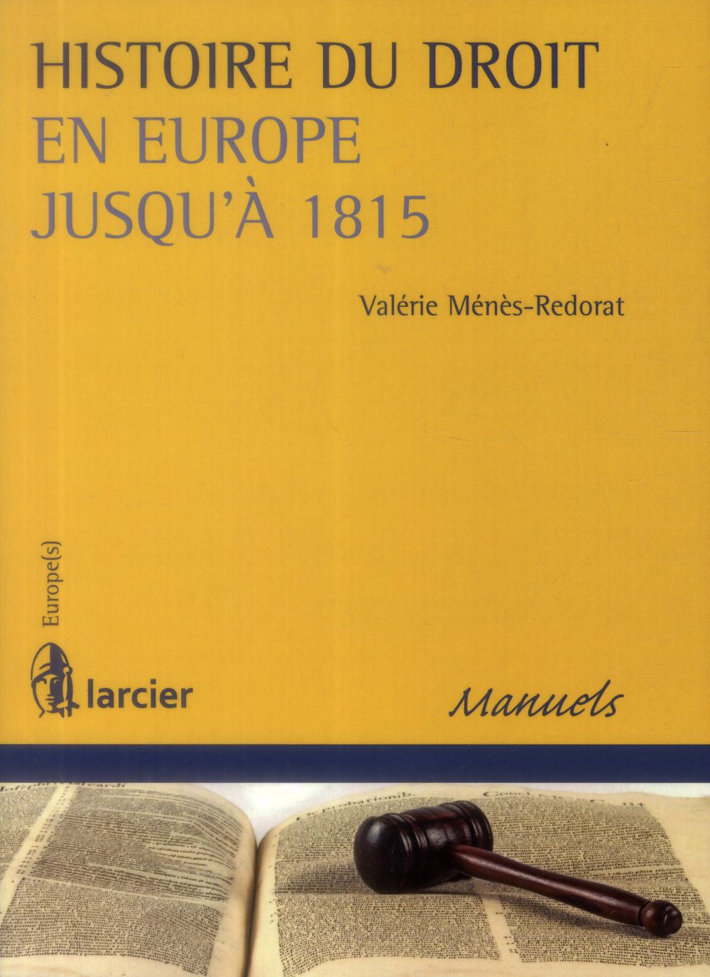 HISTOIRE DU DROIT EN EUROPE JUSQU'A 1815