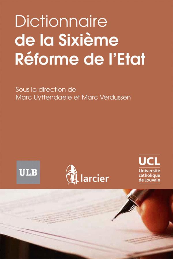 DICTIONNAIRE DE LA SIXIEME REFORME DE L'ETAT
