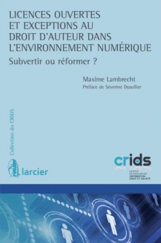 LICENCES OUVERTES ET EXCEPTIONS AU DROIT D'AUTEUR DANS L'ENVIRONNEMENT NUMERIQUE