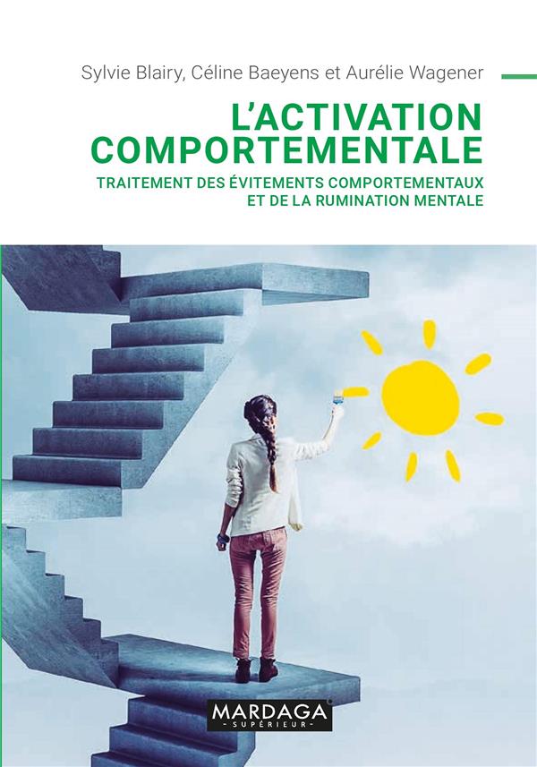 L'ACTIVATION COMPORTEMENTALE - TRAITEMENT DES EVITEMENTS COMPORTEMENTAUX ET DE LA RUMINATION MENTALE