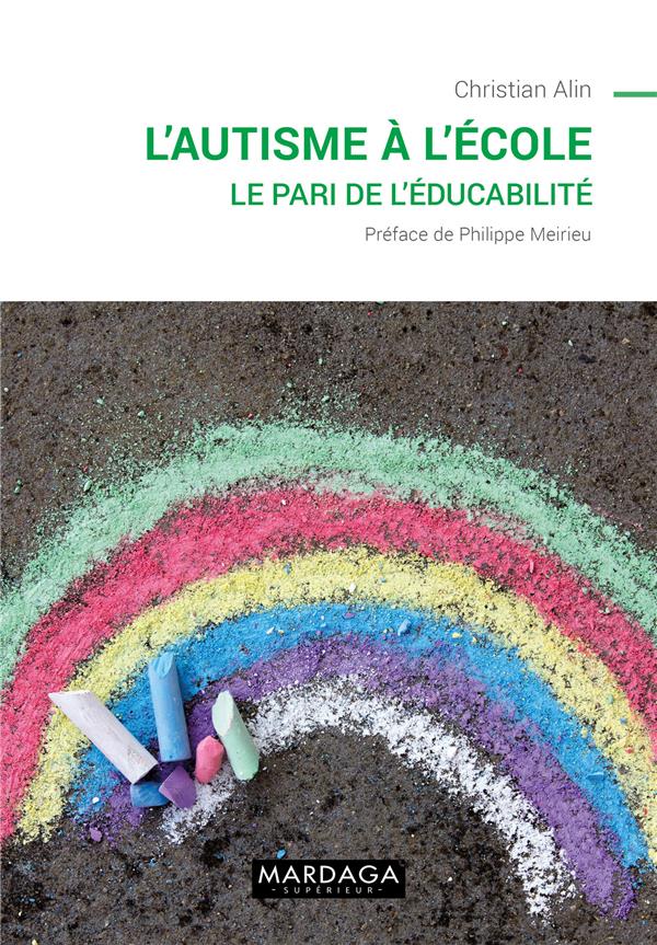 L'AUTISME A L'ECOLE - LE PARI DE L'EDUCABILITE