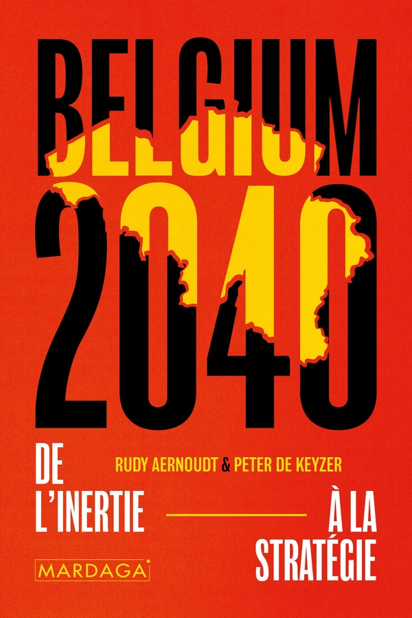BELGIUM 2040 - DE L'INERTIE A LA STRATEGIE