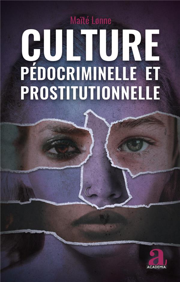 CULTURE PEDOCRIMINELLE ET PROSTITUTIONNELLE - ANALYSE DE L'EXPLOITATION SEXUELLE A TRAVERS LE RECIT