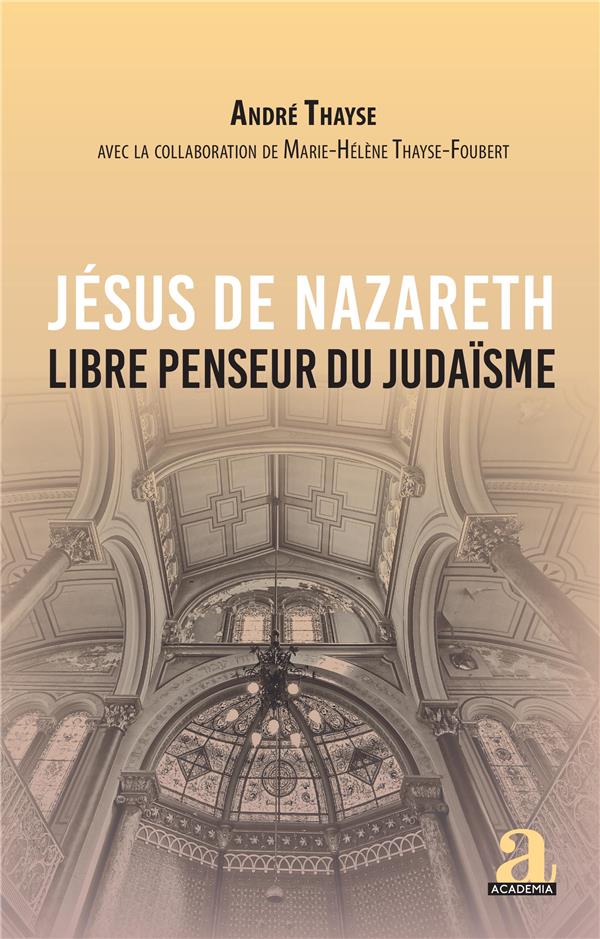 JESUS DE NAZARETH - LIBRE PENSEUR DU JUDAISME