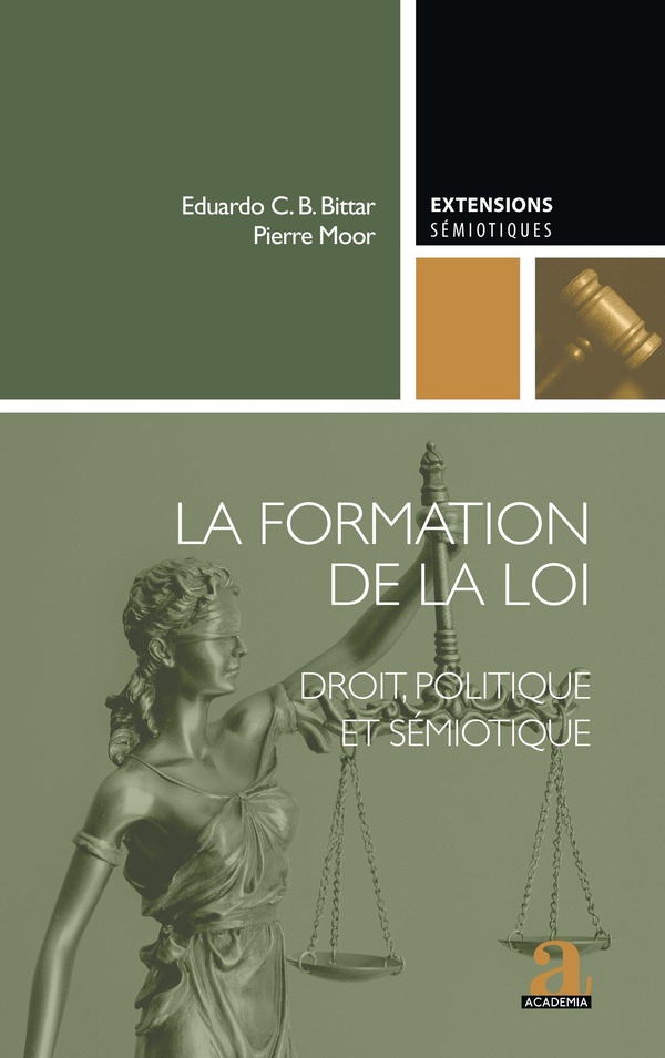 LA FORMATION DE LA LOI - DROIT, POLITIQUE ET SEMIOTIQUE