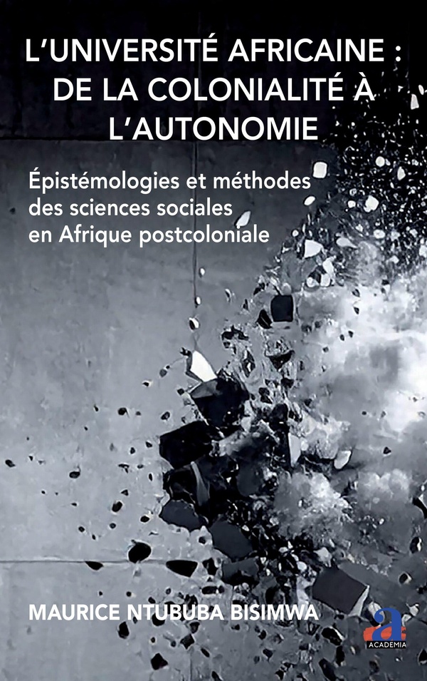 L'UNIVERSITE AFRICAINE : DE LA COLONIALITE A L'AUTONOMIE - EPISTEMOLOGIES ET METHODES DES SCIENCES S
