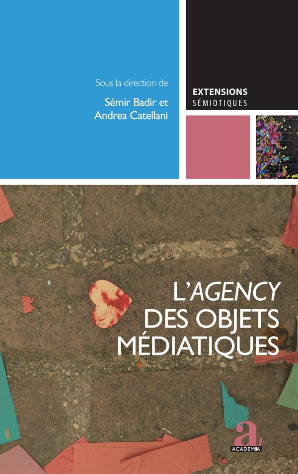 L'AGENCY DES OBJETS MEDIATIQUES - VOL01 - L'APPORT DES SIC A LA SEMIOTIQUE, VOL. 1