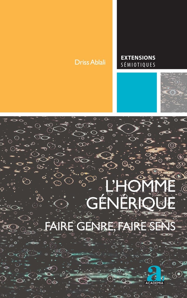L'HOMME GENERIQUE - FAIRE GENRE, FAIRE SENS
