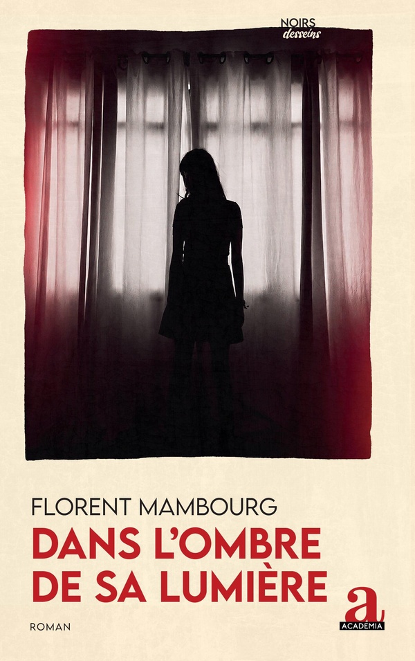 DANS L'OMBRE DE SA LUMIERE