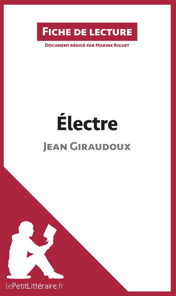 ELECTRE DE JEAN GIRAUDOUX (FICHE DE LECTURE) - RESUME COMPLET ET ANALYSE DETAILLEE DE L'OEUVRE