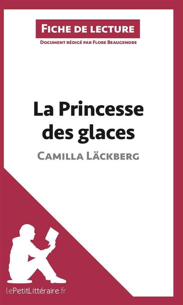 LA PRINCESSE DES GLACES DE CAMILLA LACKBERG (ANALYSE DE L'OEUVRE) - COMPRENDRE LA LITTERATURE AVEC L