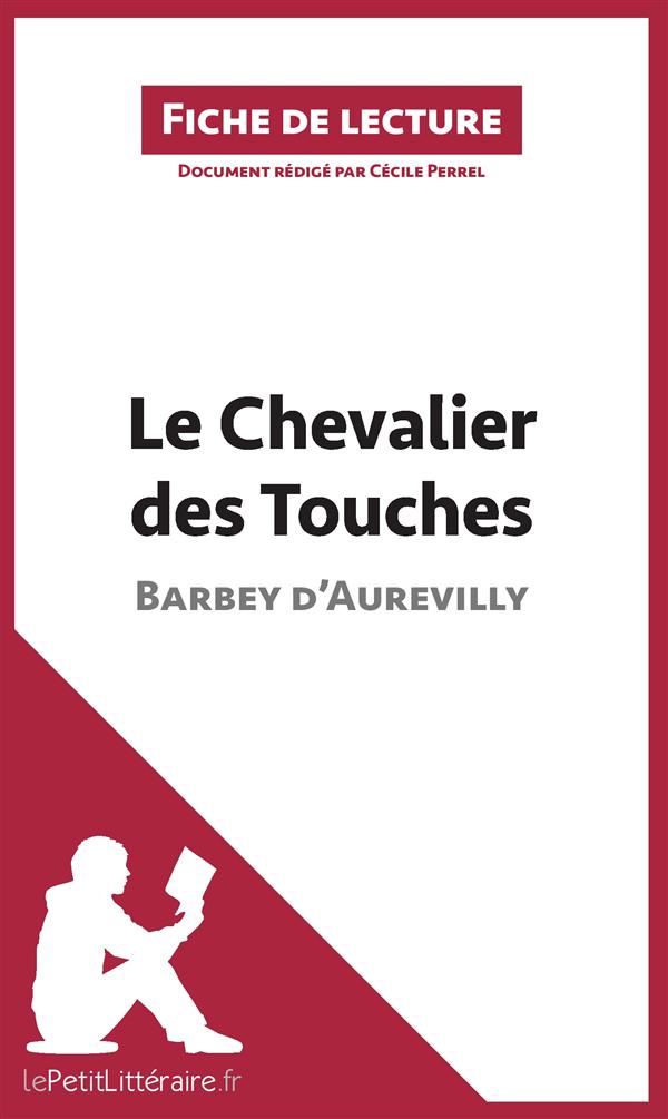 LE CHEVALIER DES TOUCHES DE BARBEY D'AUREVILLY (FICHE DE LECTURE) - RESUME COMPLET ET ANALYSE DETAIL
