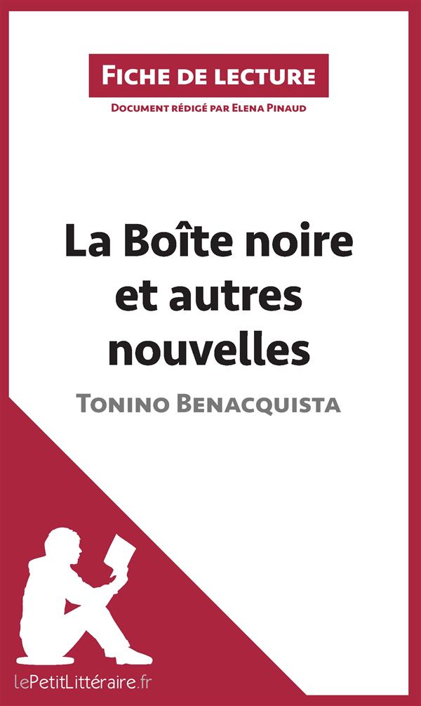 LA BOITE NOIRE ET AUTRES NOUVELLES DE TONINO BENACQUISTA (FICHE DE LECTURE) - RESUME COMPLET ET ANAL