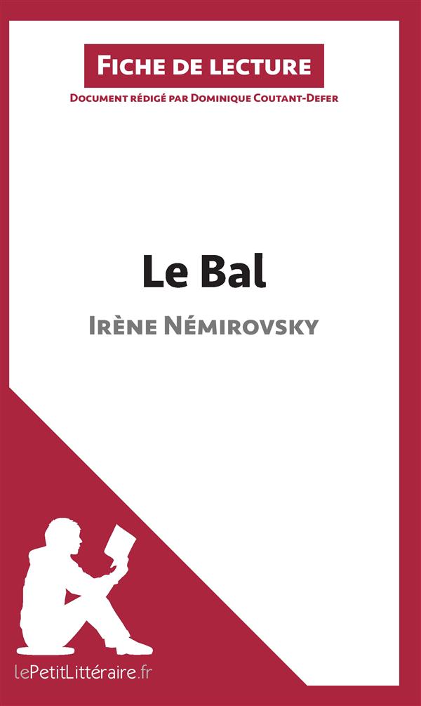 LE BAL DE IRENE NEMIROVSKI (FICHE DE LECTURE) - RESUME COMPLET ET ANALYSE DETAILLEE DE L'OEUVRE