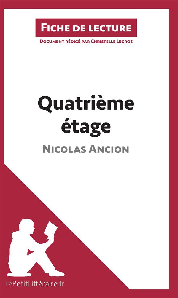 QUATRIEME ETAGE DE NICOLAS ANCION (FICHE DE LECTURE) - RESUME COMPLET ET ANALYSE DETAILLEE DE L'OEUV