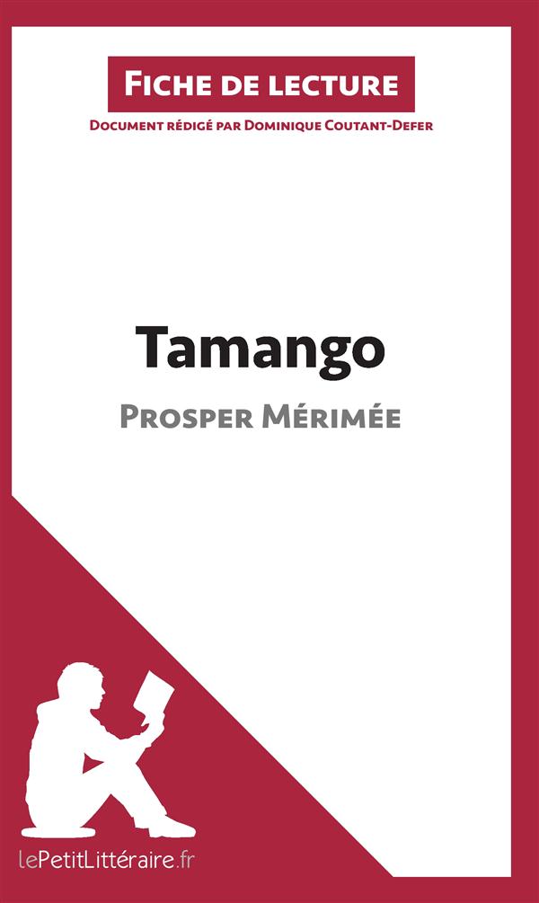 TAMANGO DE PROSPER MERIMEE (FICHE DE LECTURE) - RESUME COMPLET ET ANALYSE DETAILLEE DE L'OEUVRE