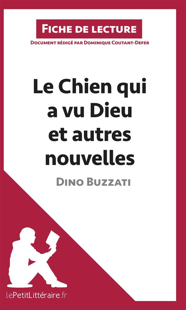 LE CHIEN QUI A VU DIEU ET AUTRES NOUVELLES DE DINO BUZZATI (FICHE DE LECTURE) - RESUME COMPLET ET AN