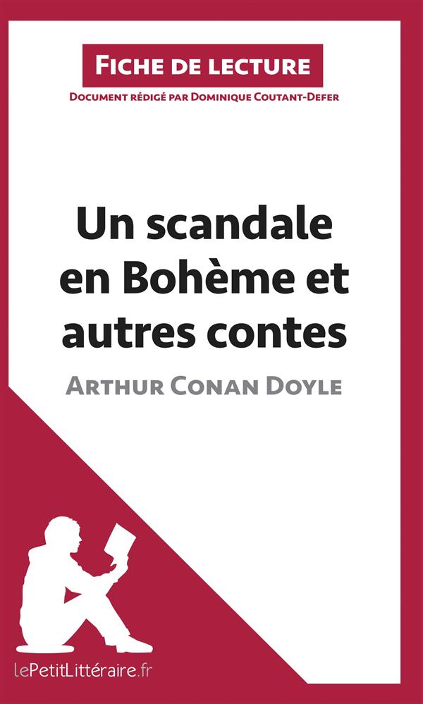 UN SCANDALE EN BOHEME ET AUTRES CONTES D'ARTHUR CONAN DOYLE (FICHE DE LECTURE) - RESUME COMPLET ET A