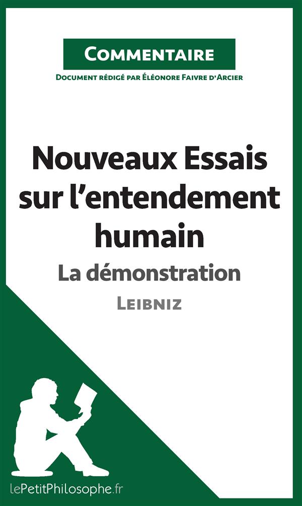 NOUVEAUX ESSAIS SUR L'ENTENDEMENT HUMAIN DE LEIBNIZ - LA DEMONSTRATION (COMMENTAIRE) - COMPRENDRE LA