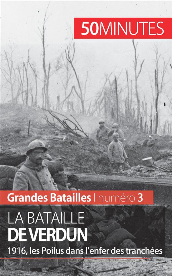 LA BATAILLE DE VERDUN - 1916, LES POILUS DANS L'ENFER LUNAIRE DES TRANCHEES