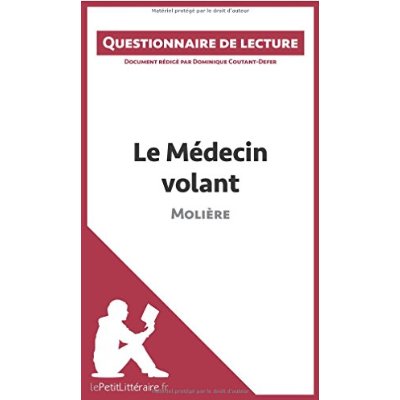 LE MEDECIN VOLANT DE MOLIERE - QUESTIONNAIRE DE LECTURE