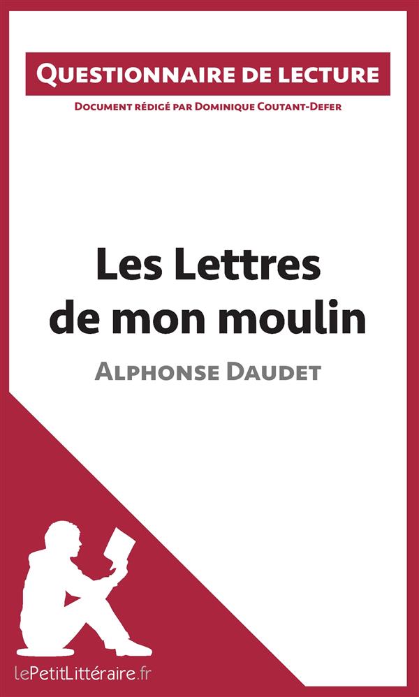 LES LETTRES DE MON MOULIN D'ALPHONSE DAUDET - QUESTIONNAIRE DE LECTURE