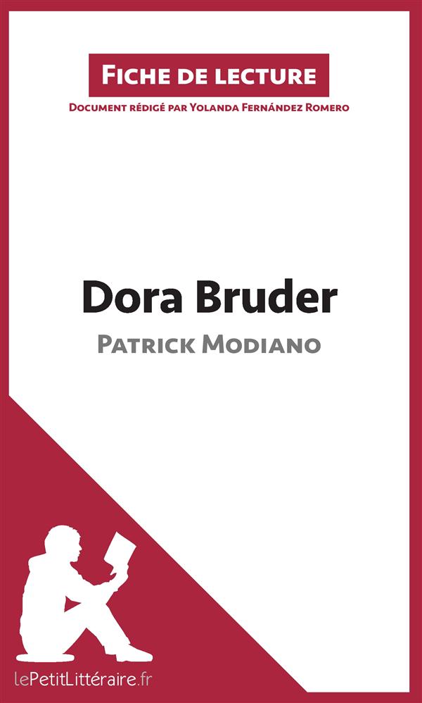 DORA BRUDER DE PATRICK MODIANO (ANALYSE DE L'OEUVRE) - COMPRENDRE LA LITTERATURE AVEC LEPETITLITTERA