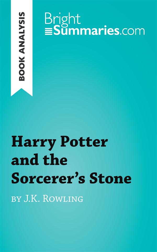 BOOK ANALYSIS: HARRY POTTER AND THE SORCERER'S STONE BY J.K. ROWLING - SUMMARY, ANALYSIS AND READING